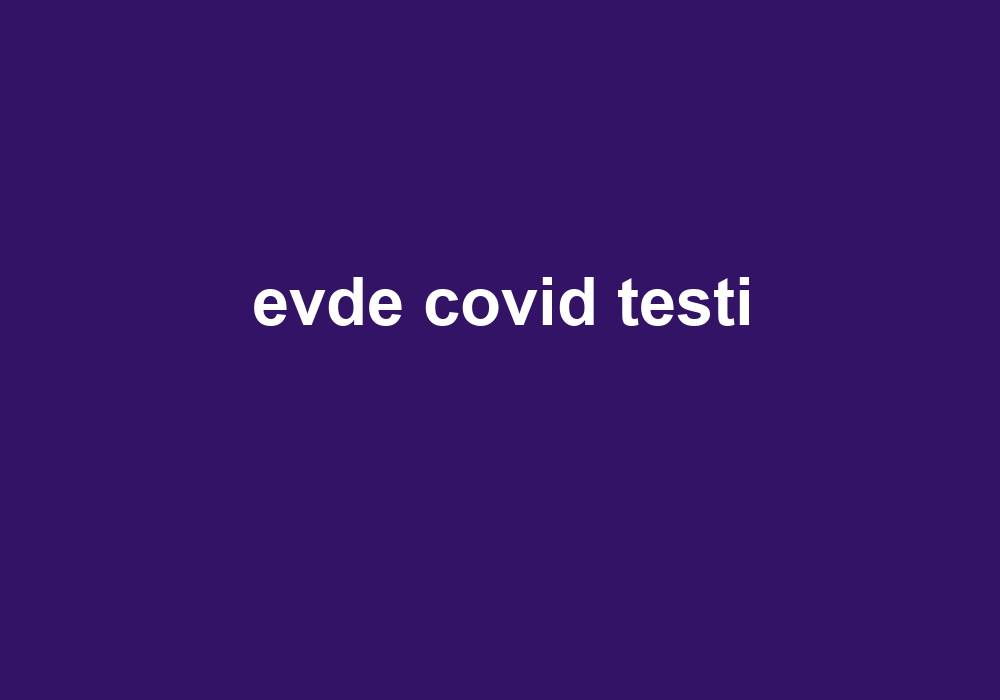 Evde Covid Testi