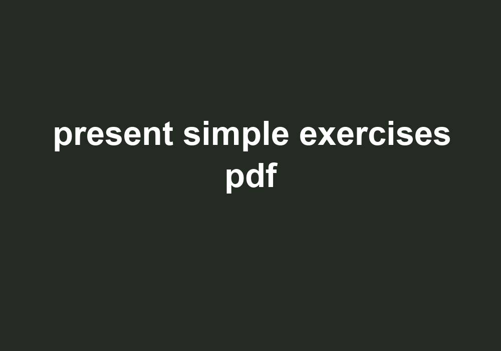 Present Simple Exercises Pdf