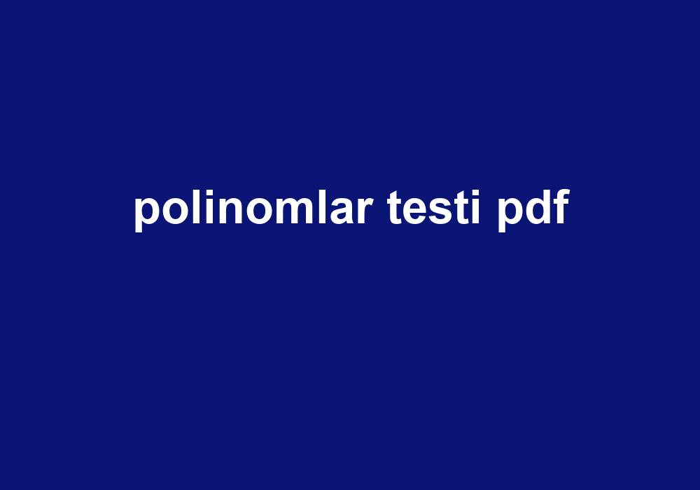 Polinomlar Testi Pdf