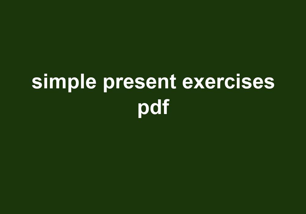 Simple Present Exercises Pdf